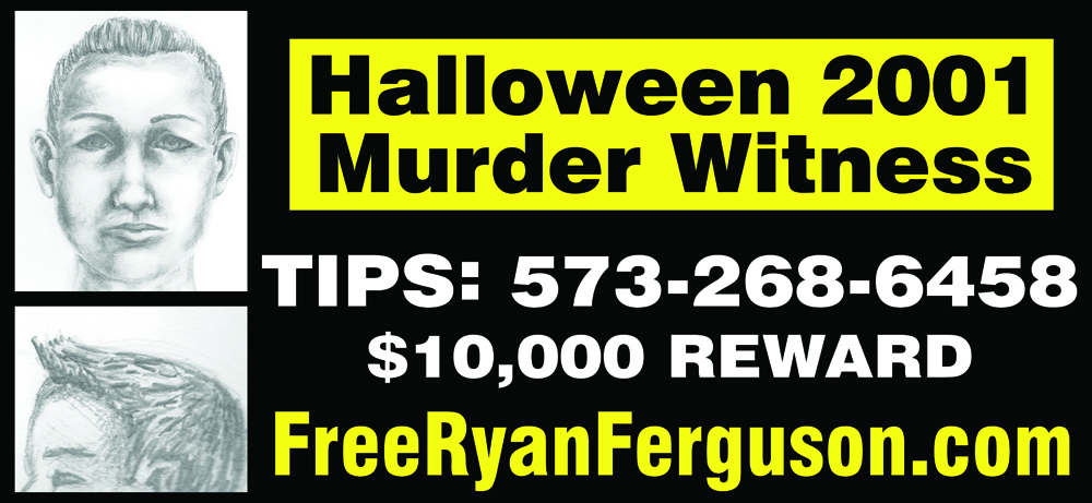 Halloween 2001 Murder Witness - Tips 573-268-6458  $10,000 reward. FreeRyanFerguson.com